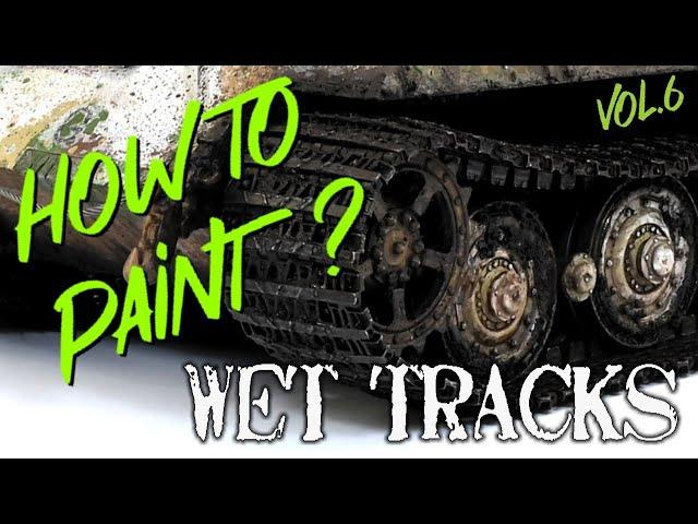 HOW TO PAINT: wet tracks in 1/35 scale, tutorial