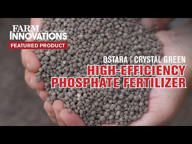 Breaking Down Crystal Green: A High-Efficiency Phosphate Fertilizer from Ostara