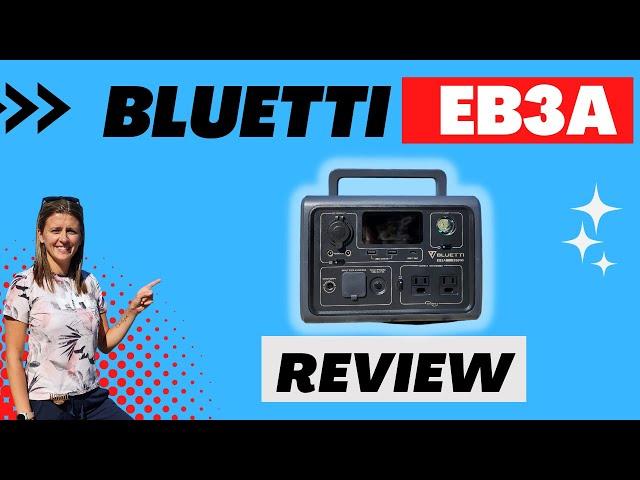 Bluetti EB3A Portable Power Station- Review Video 2022