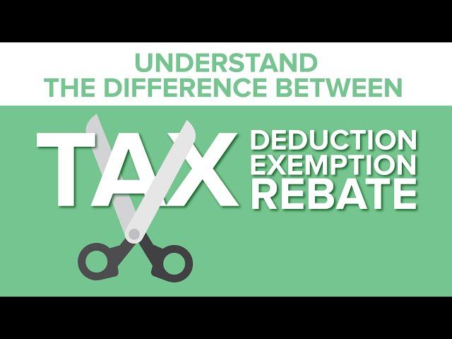 Deduction vs Tax Exemption vs Tax Rebate 2021 | What is Tax Deduction | What is Tax Exemption