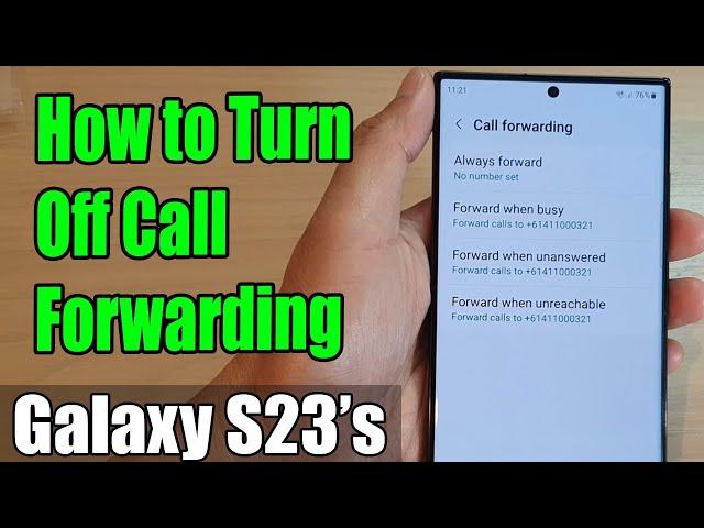 Galaxy S23's: How to Turn Off Call Forwarding