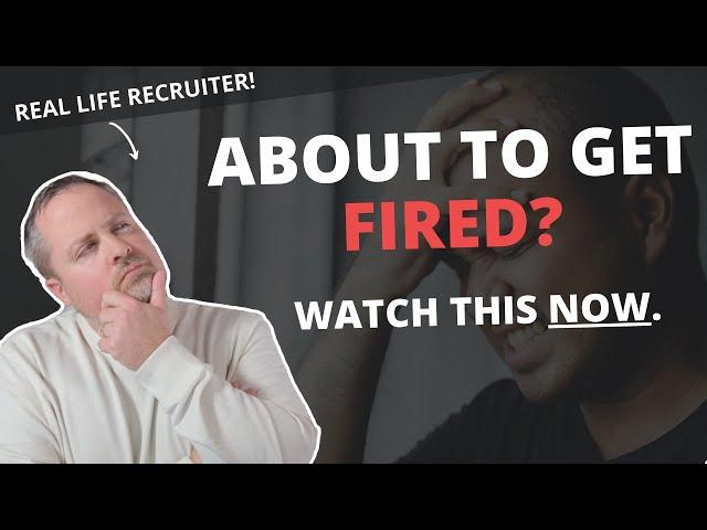 What to do if you're about to get FIRED.