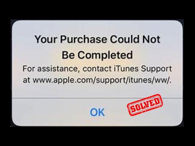 Your Purchase could not be completed | how to fix your purchase could not be completed iphone | 2024