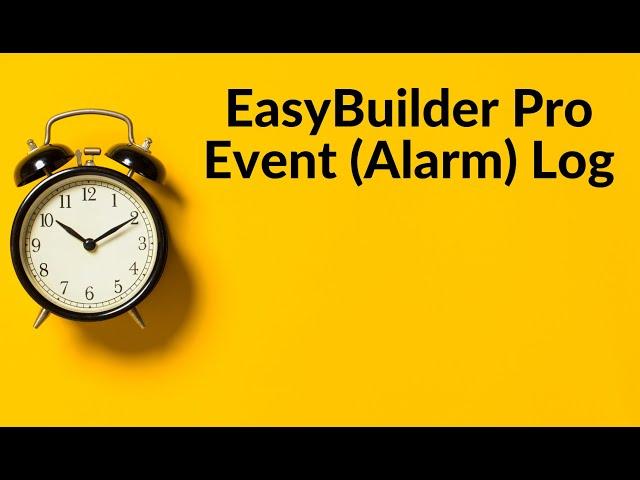 EasyBuilder Pro Event (Alarm) Log - Weintek USA, Chapter 7