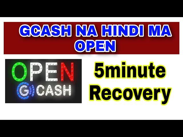 GCASH ACCOUNT NA HINDI MA OPEN RECOVER WITH IN 5MINUTES