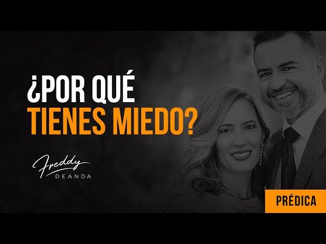 Freddy DeAnda - ¿Porque tienes miedo?