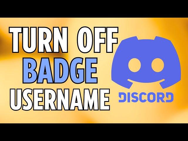 Discord : How to Turn Off Legacy Username Badge on Discord (2024)