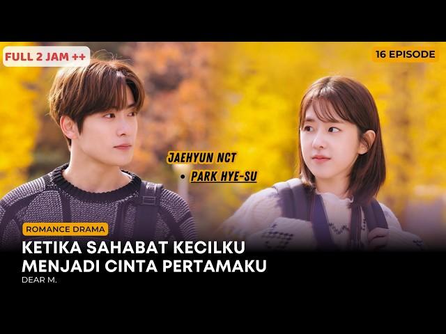 KETIKA PERSAHABATAN SEJAK KECIL MENJADI CINTA PERTAMA • Drama Korea Full