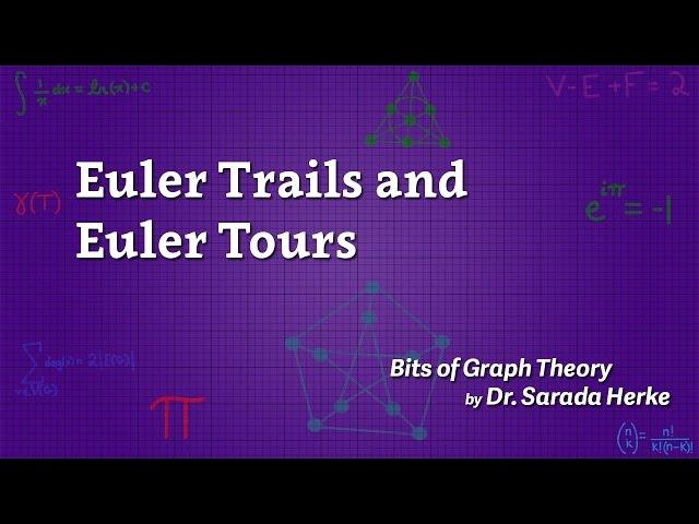 Graph Theory: 23. Euler Trails and Euler Tours