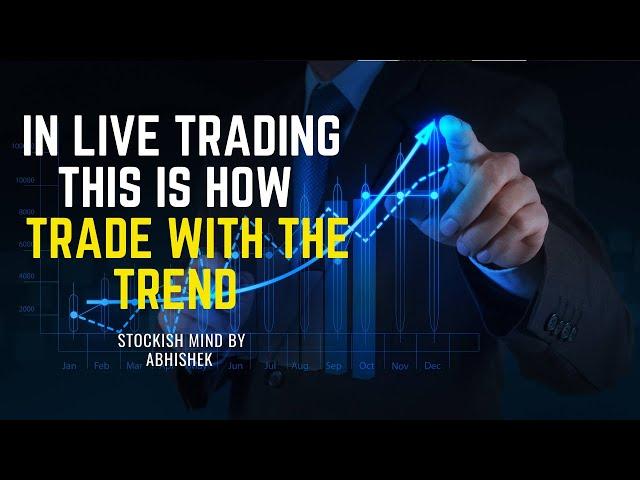 In Live Trading This Is How Trade With The Trend | Stock Market | Technical Analysis