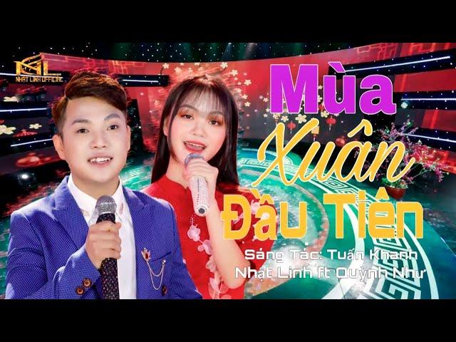 MÙA XUÂN ĐẦU TIÊN | NHẬT LINH ft HÀ QUỲNH NHƯ [Official MV] | Song Ca Vàng | Nhạc Trữ Tình Hay Nhất