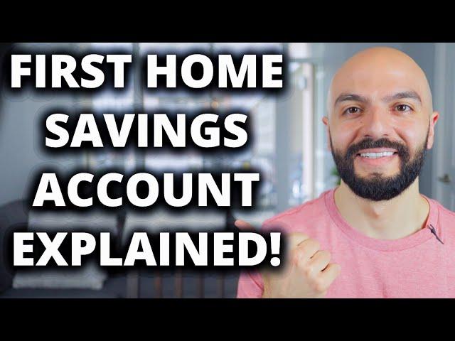 First Home Savings Account FHSA | Everything You Need To Know