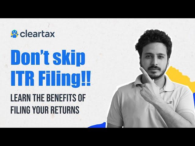 Why not filing your ITR could be a big financial mistake | Benefits of Filing ITR|| ClearTax