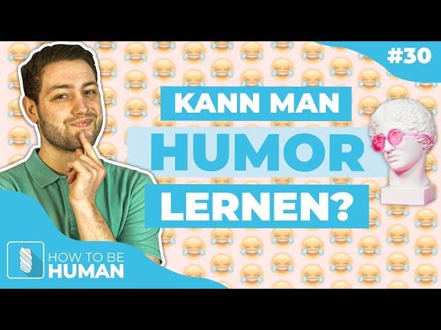 Wie Humor dein Leben verändern kann!