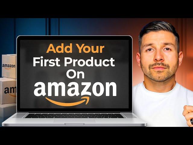 How To List Your First Product On Amazon In 2024 || Step by Step Beginner Guide