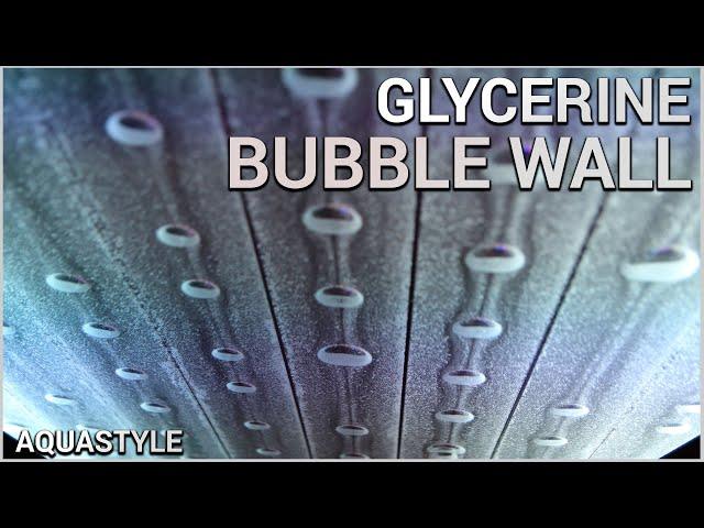 Glycerine bubble wall