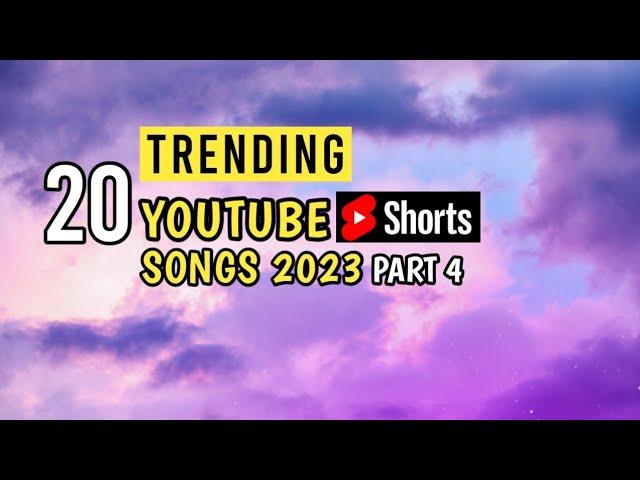 TOP 20 TRENDING Youtube Shorts Songs 2023 | (Part 4)