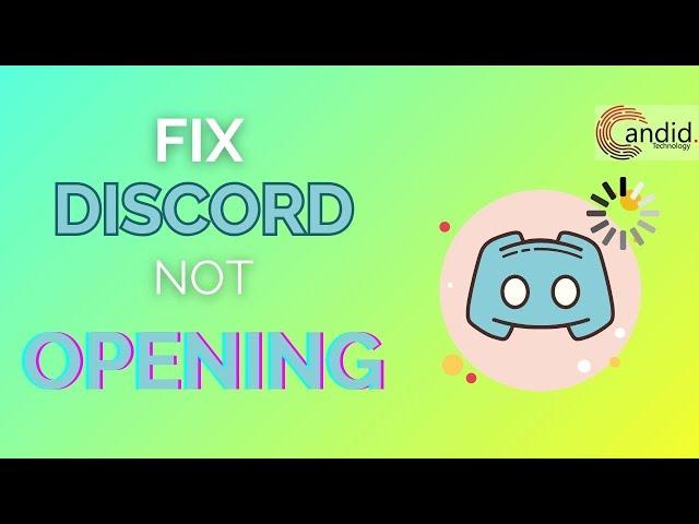 How to fix the Discord not opening issue? | Candid.Technology