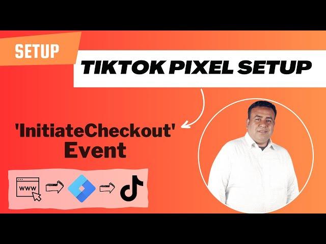 TikTok Pixel Setup: Initiate Checkout Event Setup for TikTok Pixel with GTM #Part - 04