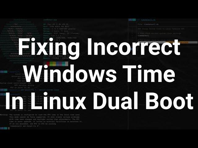 Fixing Incorrect Windows Time In Linux Dual Boot