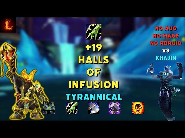 +19 Halls of Infusion - TYRANNICAL NO AUG/MAGE - Restoration Shaman | DF S4