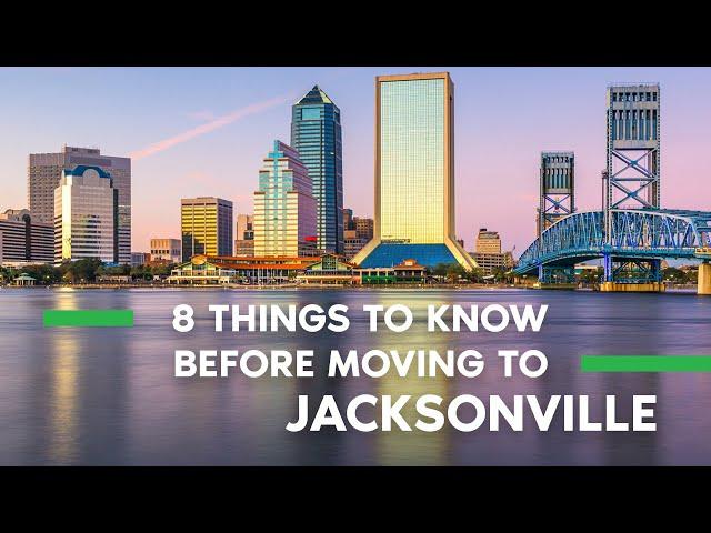 8 Things to Know Before Moving to Jacksonville FL