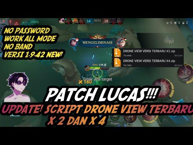 NEW! SCRIPT DRONE VIEW X2&X4 | PATCH LUKAS TERBARU | MOBILE LEGENDS