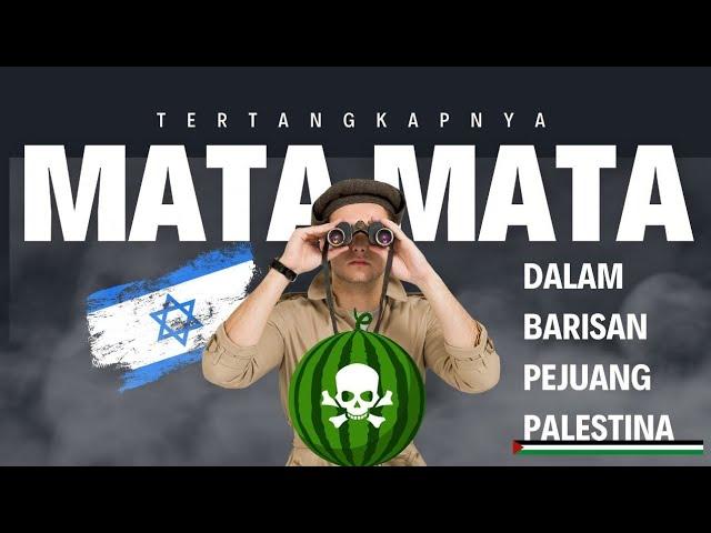 MATA-MATA DI DALAM BARISAN PEJUANG PALESTINA?!