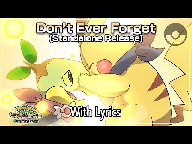 Don't Ever Forget WITH LYRICS (Standalone Release) - Pokémon Mystery Dungeon: Explorers of Sky Cover