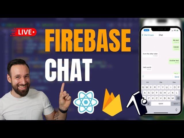  LIVE CHAT with React Native, Firebase & Expo