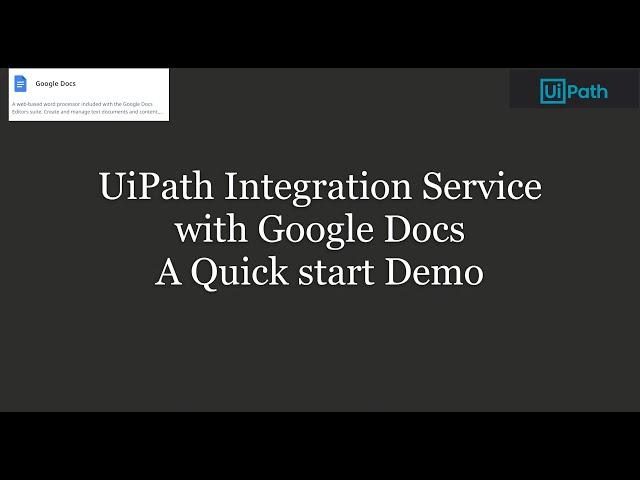 UiPath Integration Service with Google Docs | Quick Start Example