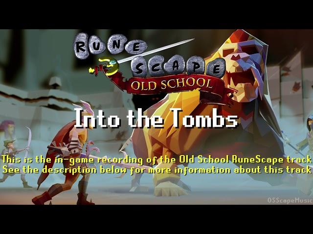 Old School RuneScape Soundtrack: Into the Tombs