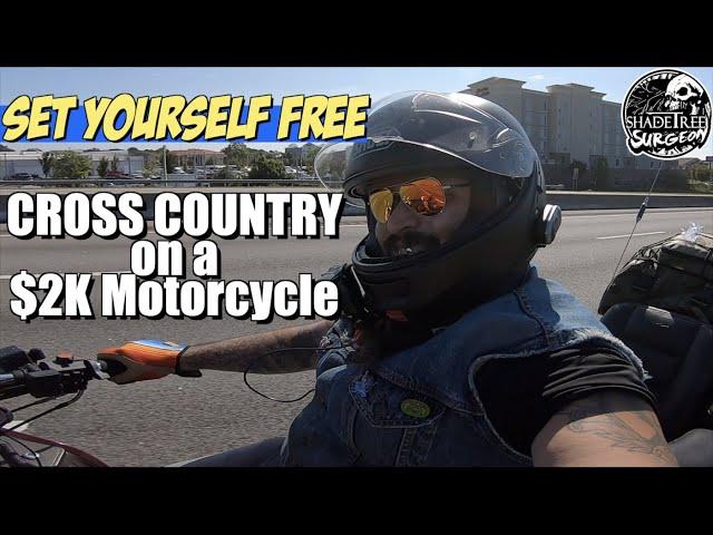 SET YOURSELF FREE | Cross Country on a $2k Motorcycle