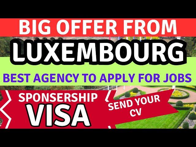 BIG OFFER FROM LUXEMBOURG || FREE WORK VISA 2024