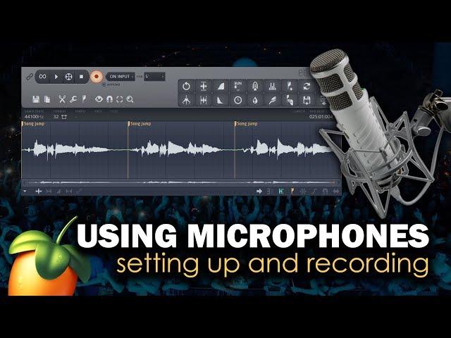 Using Microphones - Setting up and recording | FL Studio