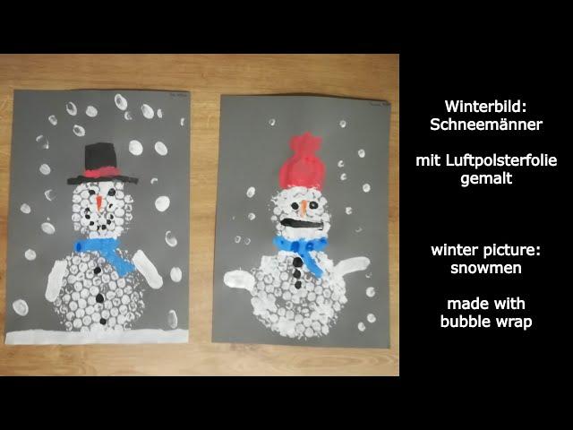 Winter pictures / painting with toddlers: cute snowman painted with bubble wrap - easy and fast!