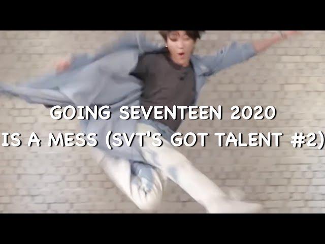 going seventeen 2020 is a mess (Seventeen's Got Talent #2)