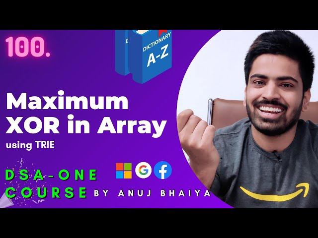 Maximum XOR of Two Numbers in an Array | using Trie Data Structure | DSA-One Course #100 