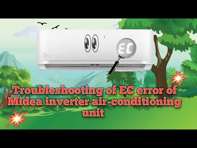 Troubleshooting of EC error of Midea inverter air-conditioning unit