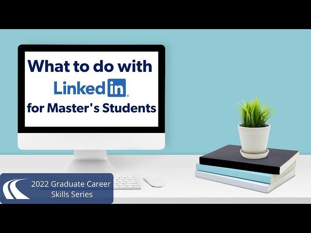 What to do with LinkedIn as a Master's Student