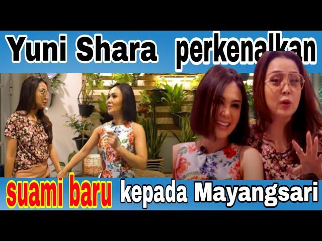 Yuni Shara Perkenalkan Suami baru kepada Mayangsari #yunishara #mayangsari