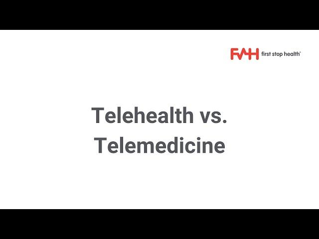 Telehealth vs. Telemedicine