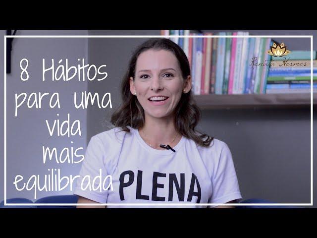 8 hábitos para uma vida mais equilibrada