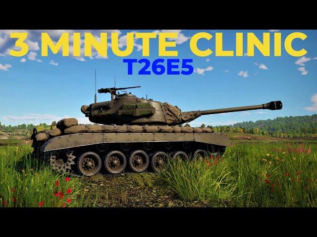 3 Minute Clinic-War Thunder Tanks-How to Destroy a T26E5