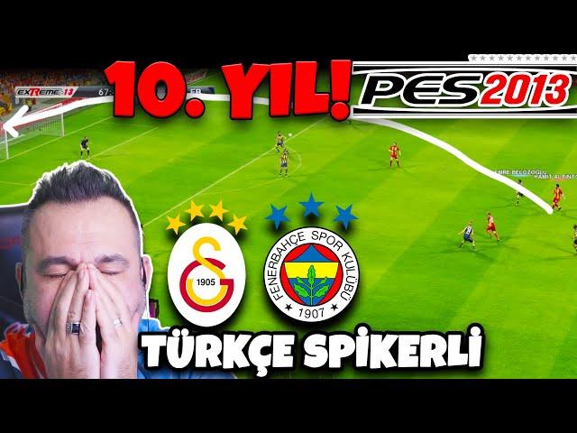 TÜRKÇE SPİKERLİ PES 2013 10. YILINI KUTLUYORUZ! GALATASARAY-FENERBAHÇE DERBİSİ! | HAMİT 45 METRE?