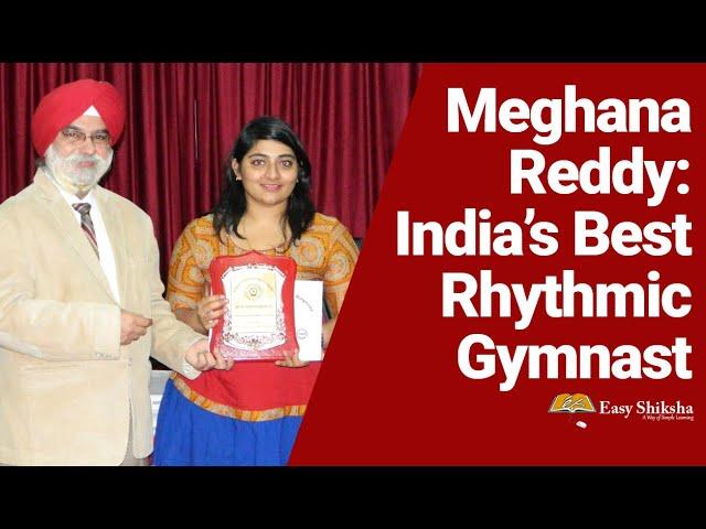 Meghana Reddy: India’s Best Rhythmic Gymnast | EasyShiksha TV