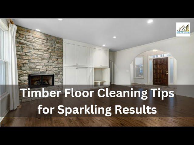 Timber Floor Cleaning Tips for Sparkling Results | EOLC Experts Sydney