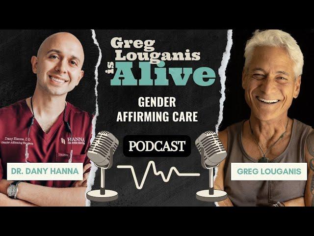 Gender Affirming Care with Dr. Dany Hanna | Episode 025