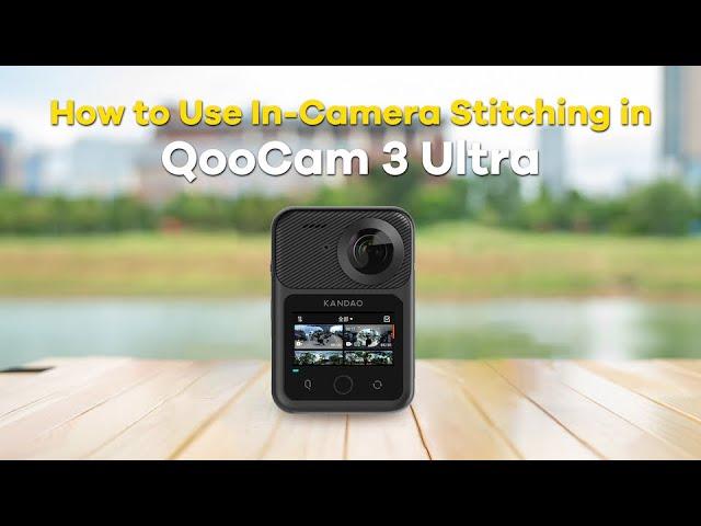 [QooCam 3 Ultra Firmware Updates] - Dec. 19th - V1.1.0.10