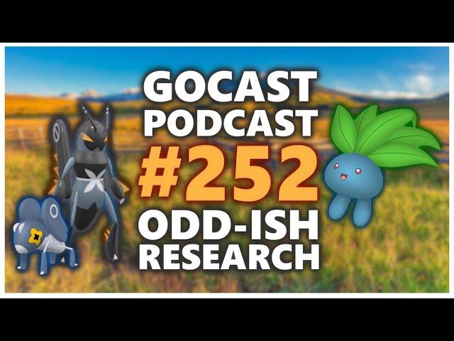 GOCAST 252 - Odd-ish Research #PokemonGO #Podcast